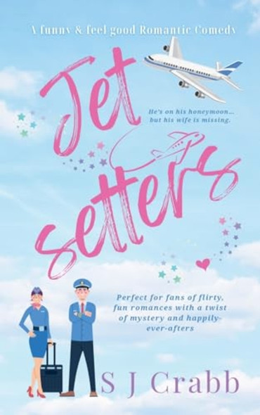 Jetsetters : a Funny and Feel Good Romantic Comedy