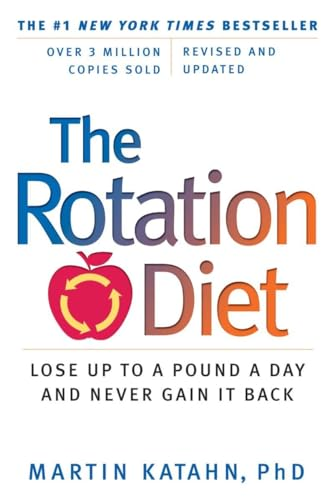 The Rotation Diet: Lose Up to a Pound a Day and Never Gain it Back