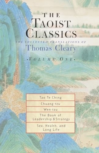 The Taoist Classics: The Collected Translations of Thomas Cleary: Vol 1 (Taoist Classics (Shambhala))