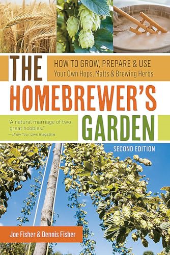 Homebrewer's Garden (2 Edition), The
