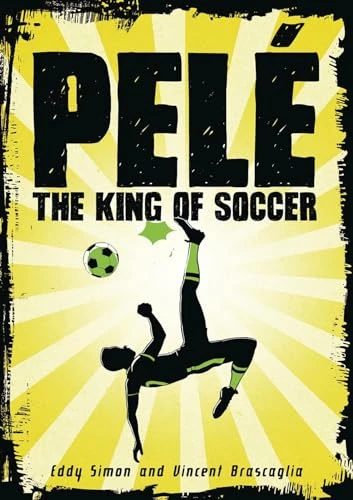Pele: The King of Soccer