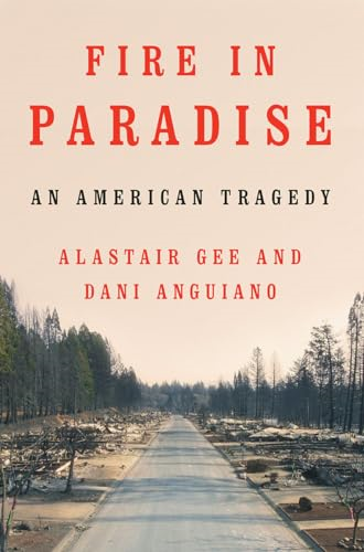 Fire in Paradise: An American Tragedy