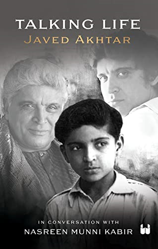 Talking Life: Javed Akthar in Conversation with Nasreen Munni Kabir
