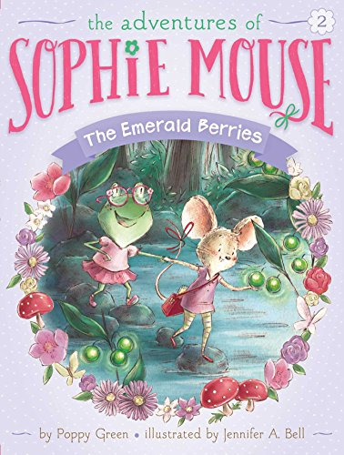 The Emerald Berries (Adventures of Sophie Mouse)