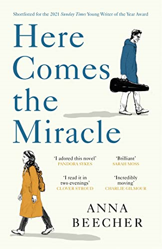 Here Comes the Miracle: Shortlisted for the 2021 Sunday Times Young Writer of the Year Award