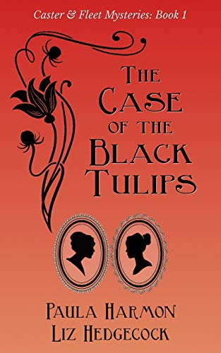 The Case of the Black  - Tulips (Caster & Fleet  - Mysteries)