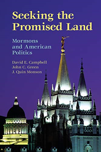 Seeking the Promised Land: Mormons And American Politics (Cambridge Studies in Social Theory, Religion and Politics)