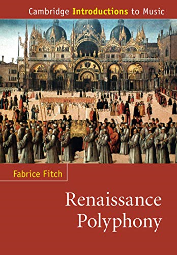 Renaissance Polyphony - Cambridge Introductions to Music