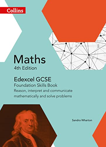 Edexcel GCSE Maths Foundation Skills Book: Reason, interpret and communicate mathematically, and solve problems...