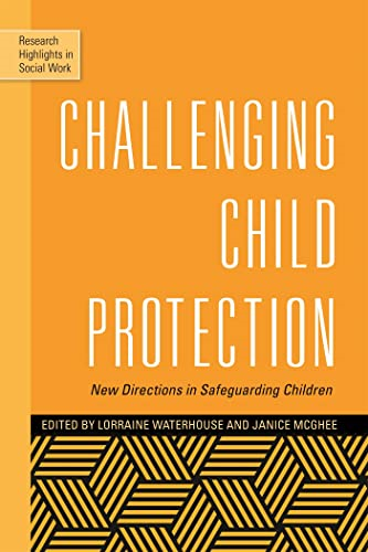 Challenging Child Protection (Research Highlights in Social Work)