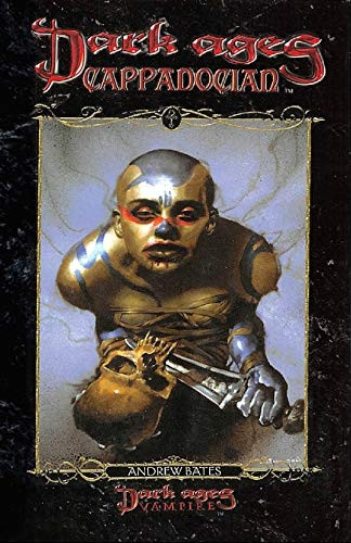 Dark Ages Cappadocian: Book 3 of the Dark Ages Clan Novel Saga (Dark Ages Clan Novel Saga)