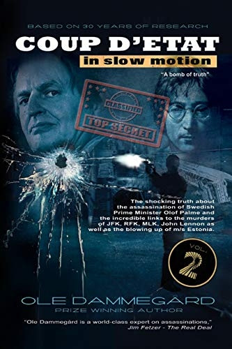 Coup d'etat in Slow Motion Vol II: The murder of Olof Palme: Volume 2
