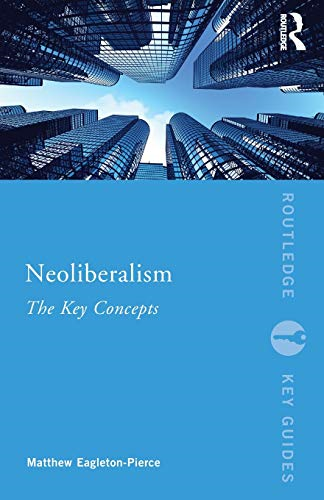 Neoliberalism (Routledge Key Guides)