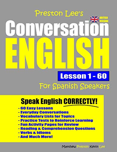 Preston Lee's Conversation  - English For Spanish  - Speakers Lesson 1  -  60  - (British Version) (Preston  - Lee's English for Spanish  - Speakers (British Version))