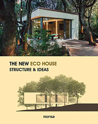 The New Eco House: Structure & Ideas