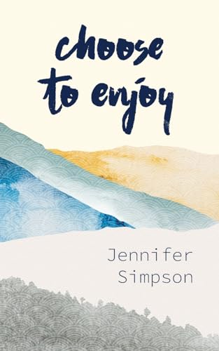 Choose to Enjoy