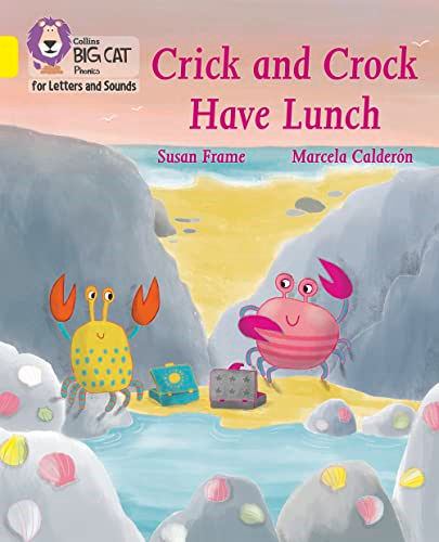 Collins Big Cat Phonics for Letters and Sounds - Crick and Crock Have Lunch: Band 03/Yellow (Collins Big Cat Phonics for Letters and Sounds)