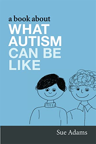 A Book About What Autism Can be Like