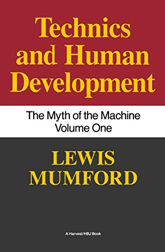 Myth of the Machine: Techniques and Human Development: 1
