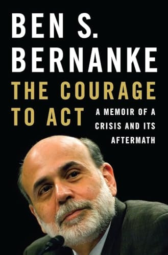 The Courage to Act: A Memoir of a Crisis and its Aftermath