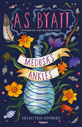 Medusa's Ankles: Selected  - Stories from the Booker  - Prize Winner