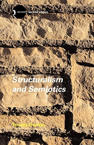 Structuralism and Semiotics (New Accents)