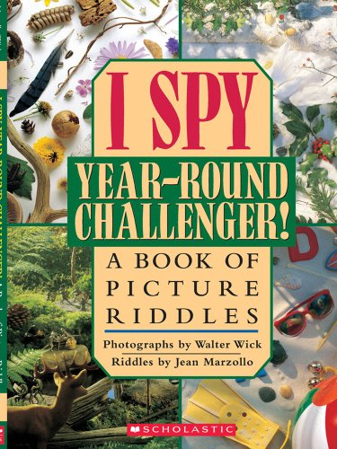 I Spy Year-Round Challenger!: A Book of Picture Riddles (I Spy (Scholastic Hardcover)): A Book of Picture Riddles (I Spy (Scholastic Hardcover))