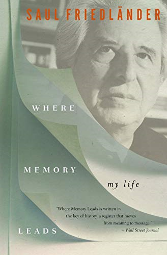 Where Memory Leads: My Life