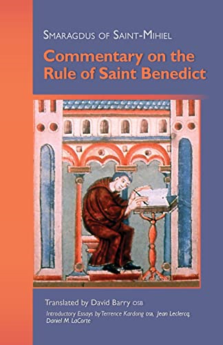 Smaragdus of Saint Mihiel: Commentary on the Rule of Saint Benedict (Cistercian Fathers): Commentary on the Rule of Saint Benedict (Cistercian Fathers)