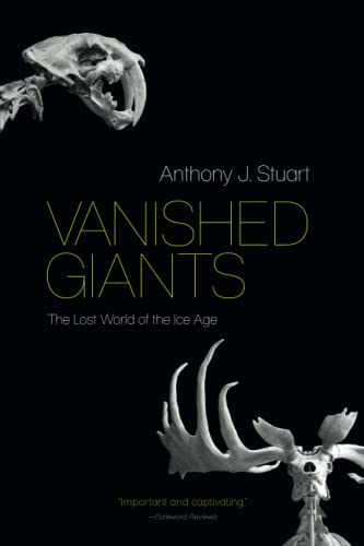 Vanished Giants: The Lost World of the Ice Age