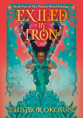 Exiled by Iron (Tainted  Blood Duology The)