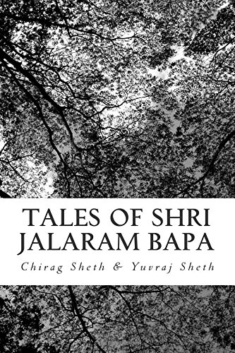 Tales of Shri Jalaram Bapa: Jalaram Bapa Ni Katha. True Life Tales of Shri Jalaram Bapa. These Are Real Life Short Stories of Shri Jalaram Bapa. These Are the Miracles Performed by Him. These Stories Are Passed on from Generations to Generations and 
