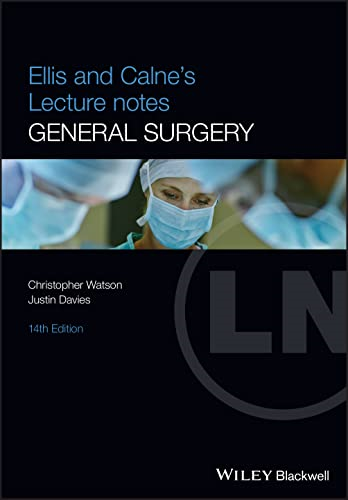 Ellis and Calne's Lecture Notes in General Surgery (Lecture Notes)