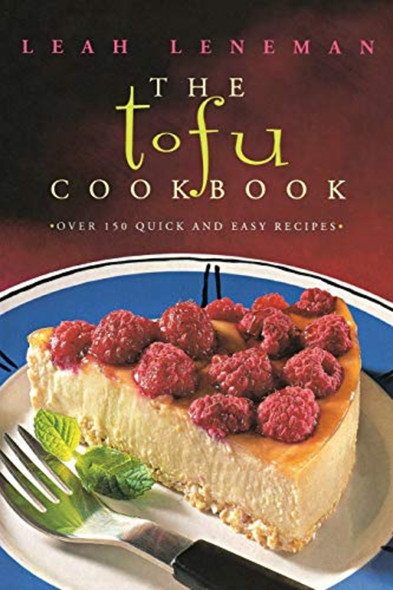 The Tofu Cookbook: Over 150 Quick and Easy Recipes [ cook book ]