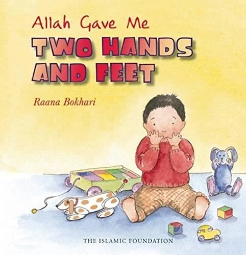 Allah Gave Me: Two Hands and Feet (Allah the Maker)