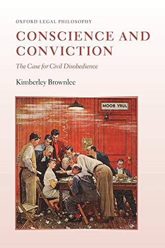Conscience and Conviction: The Case for Civil Disobedience