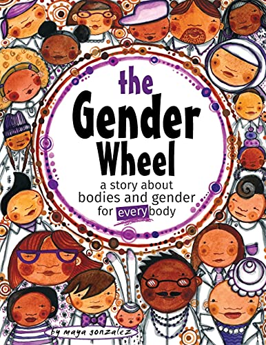 The Gender Wheel: a story  - about bodies and gender  - for every body