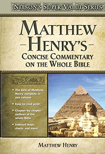 Nelson's Super Value Series: Matthew Henry's Concise Commentary on the Whole Bible