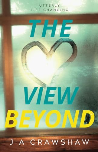 The View Beyond: Utterly Life Changing (Life Changing Women's Fiction Series)