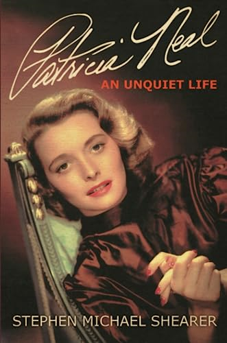 Patricia Neal: An Unquiet Life