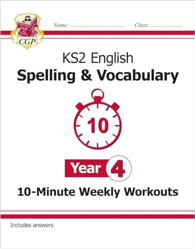 New KS2 English 10-Minute Weekly Workouts: Spelling & Vocabulary - Year 4