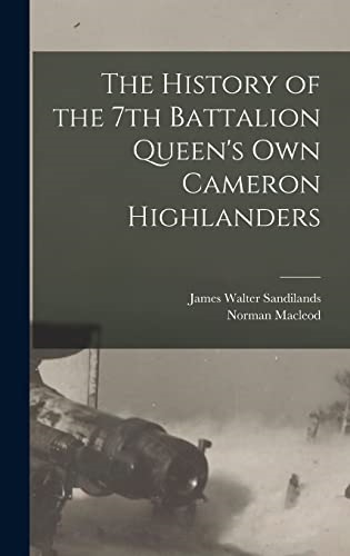 The History of the 7th Battalion Queen's Own Cameron Highlanders