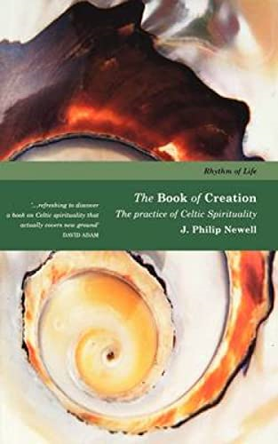 The Book of Creation: The Practice of Celtic Spirituality (Rhythm of Life)