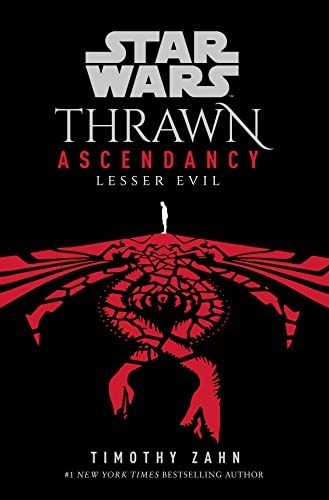 Star Wars: Thrawn Ascendancy (Book III: Lesser Evil) (Star Wars: The Ascendancy Trilogy)