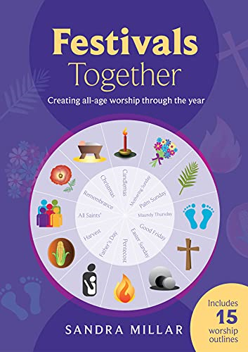 Festivals Together: Creating all-age worship through the year