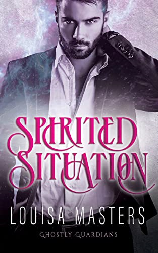 Spirited Situation (Ghostly Guardians)