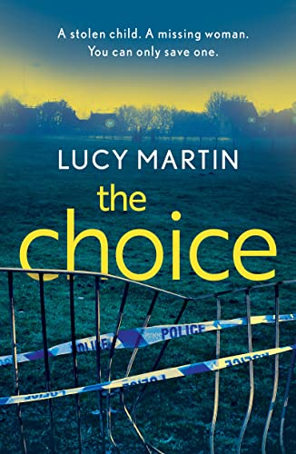 The Choice: A stolen child. A missing woman. You can only save one. (DS Ronnie Delmar)