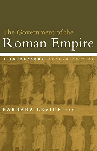The Government of the Roman Empire: A Sourcebook (Routledge Sourcebooks for the Ancient World)