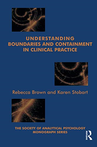 Understanding Boundaries and Containment in Clinical Practice