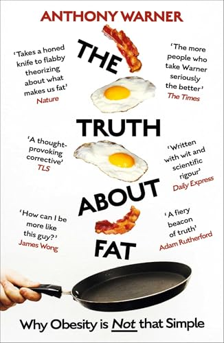 The Truth About Fat: Why Obesity is Not that Simple